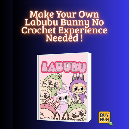 Make Your Own Labubu Bunny – No Crochet Experience Needed !